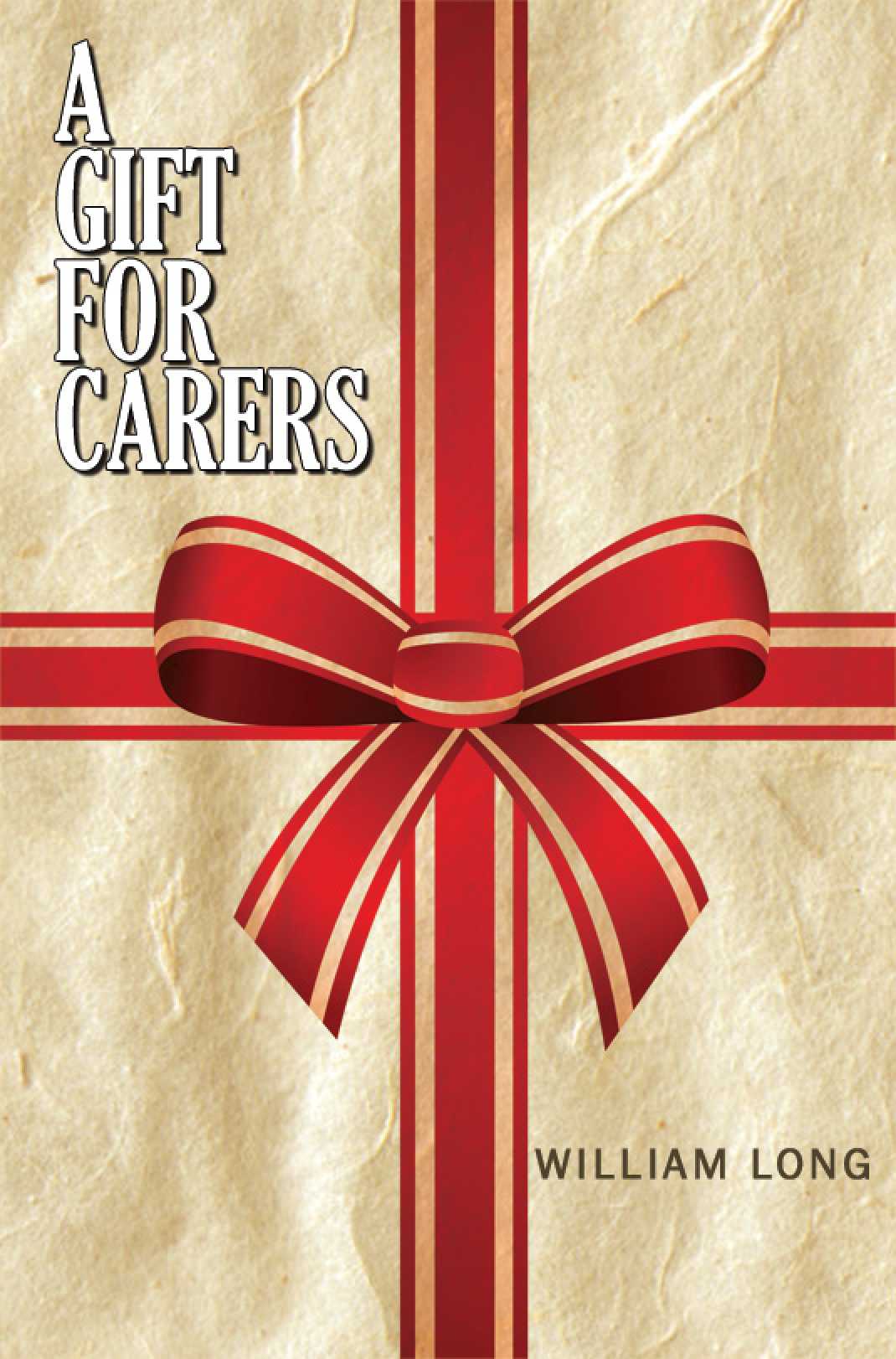 A Gift for Carers - William Long