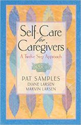 Self-Care for Caregivers A Twelve Step Approach