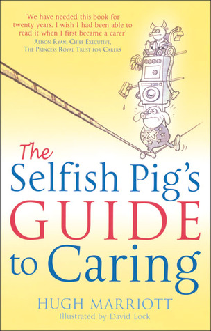 The Selfish Pigs guide to caring